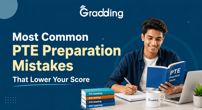 PTE Preparation Mistakes That Lower Your Score Most Common PTE Preparation Mistakes That Lower Your Score