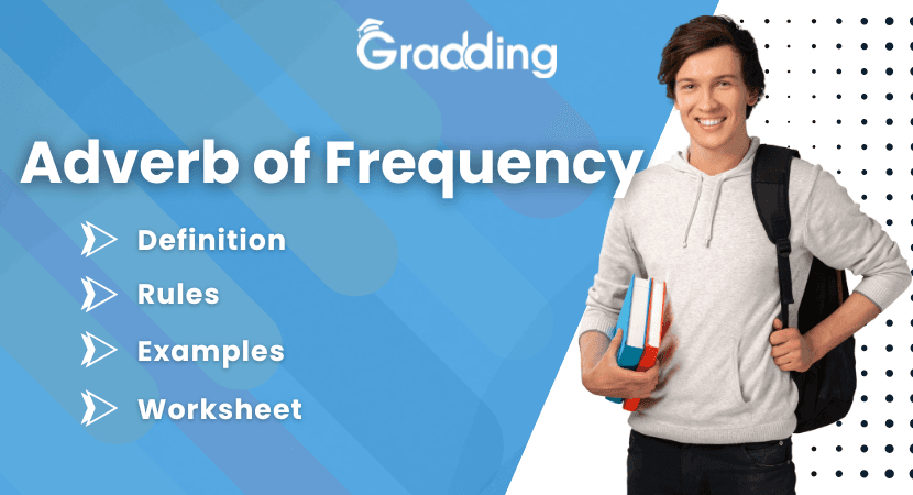 Discover what an Adverb of Frequency is and its example with Gradding.com