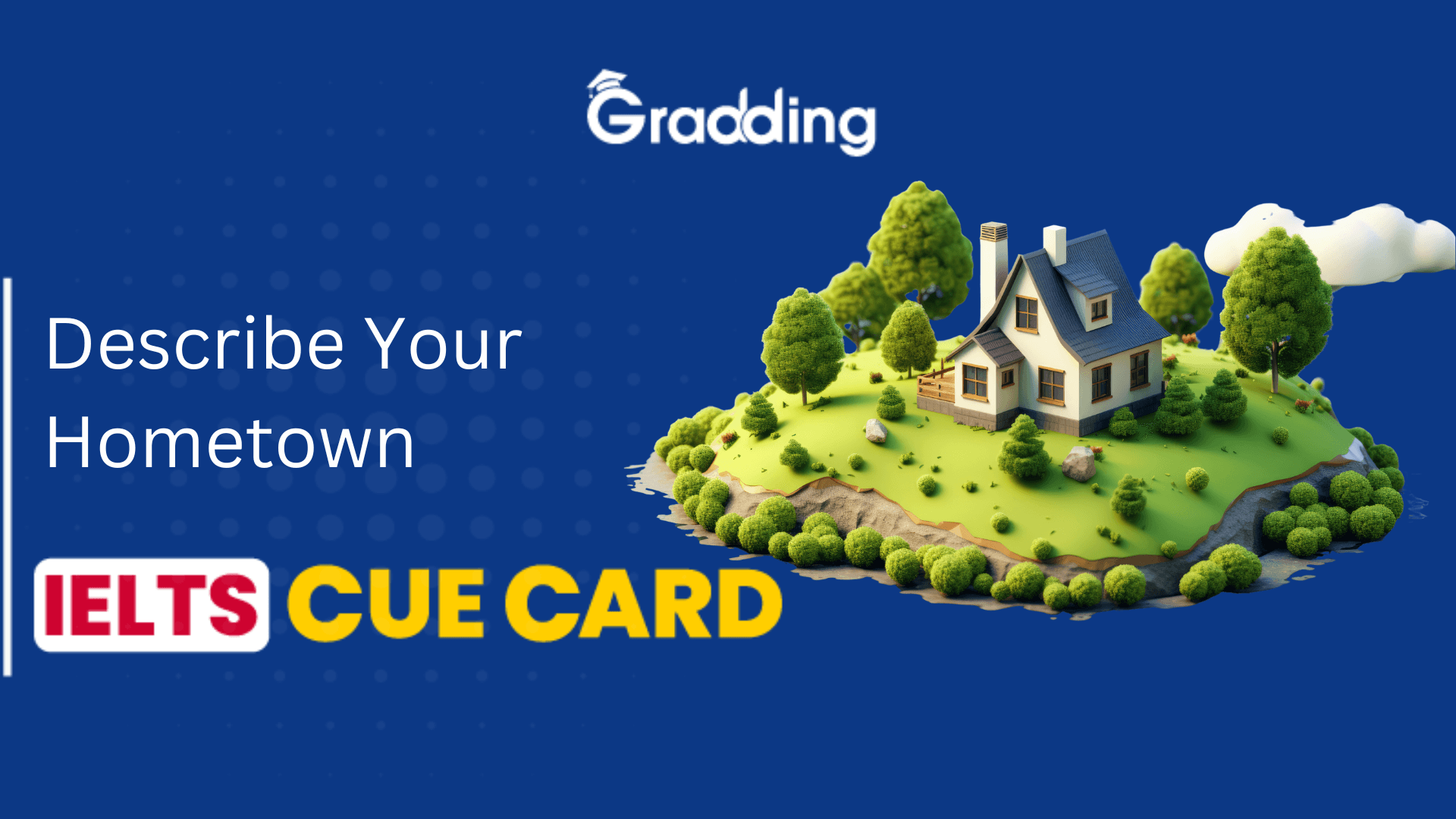 Learn to answer Describe Your Hometown - IELTS Cue Card