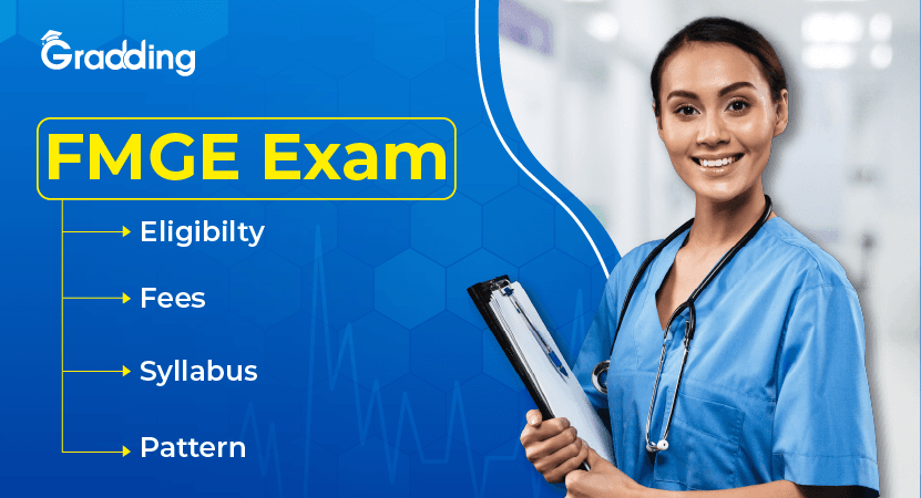 All About FMGE Exam by the Gradding Experts!