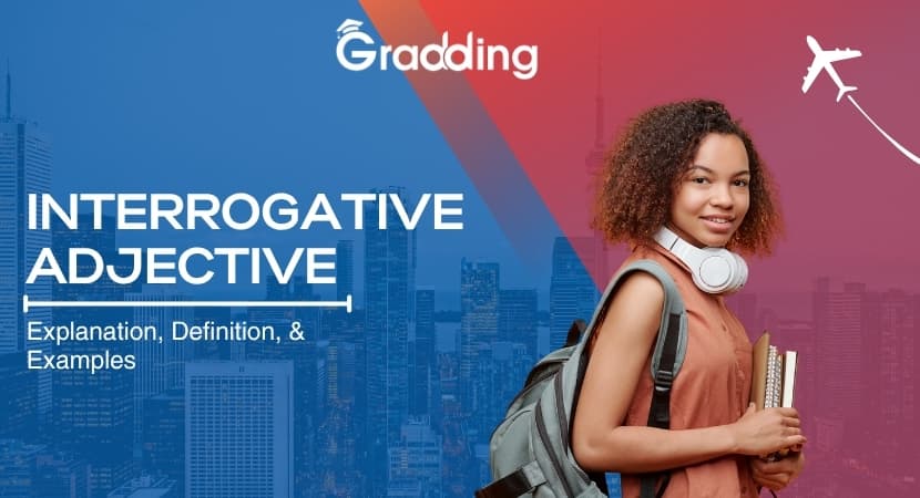 Learn all about interrogative adjective I Gradding.com