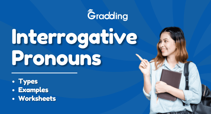 Learn about Interrogative pronoun with experts at Gradding.com