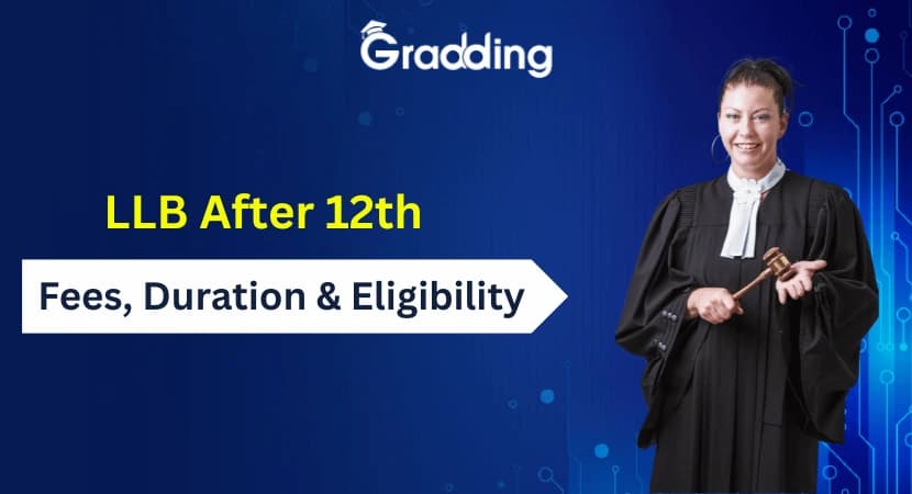 Learn everything about studying LLB after 12th with Gradding.com