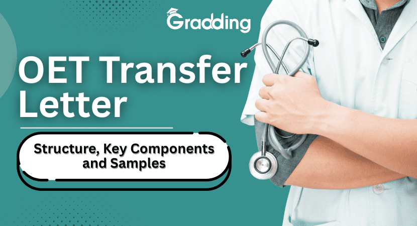 OET Transfer Letter Discover everything about OET transfer letter, from samples to structures with Gradding.com