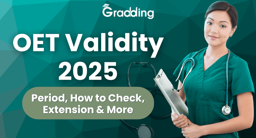 OET validity period for 2025, extension and different healthcare requirements |Gradding.com