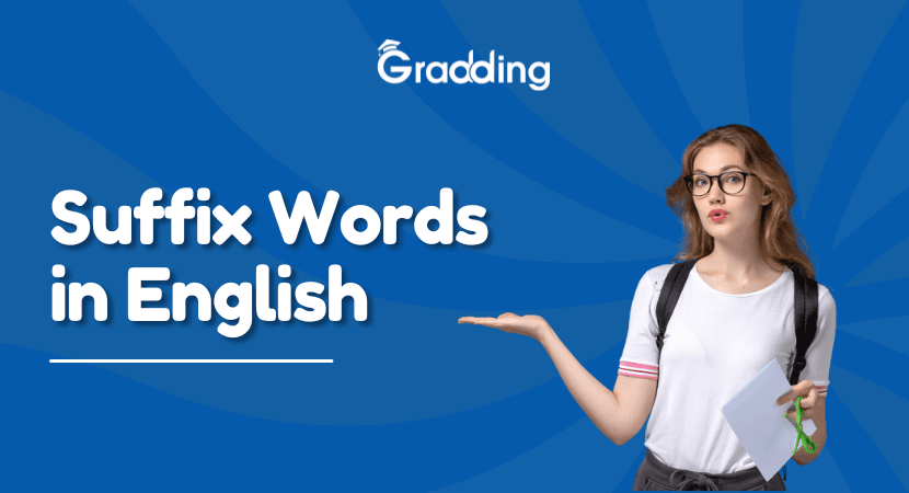 Discover what are suffix words with definitions, examples, and worksheets with Gradding.com
