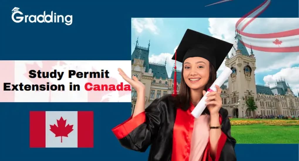 Discover the Complete Process for Study Permit Extension in Canada with Gradding.com