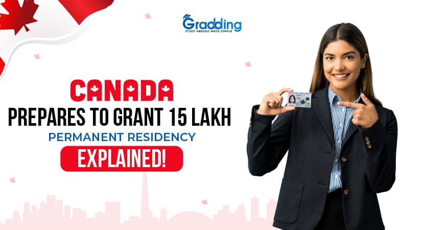 Canada is preparing to grant 15 lakh Permanent Residency to Immigrants. Explained in Detail! Canada is preparing to grant 15 lakh Permanent Residency to Immigrants: Gradding.com