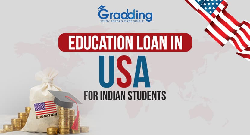 Education Loan in USA for Indian Students A Guide to Get an Easy Education Loan in USA with Gradding.com.