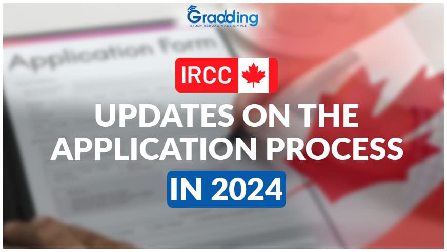 IRCC Updates on the Application Process In 2024 IRCC has announced an update in the application process for the students who are planning to study in Canada