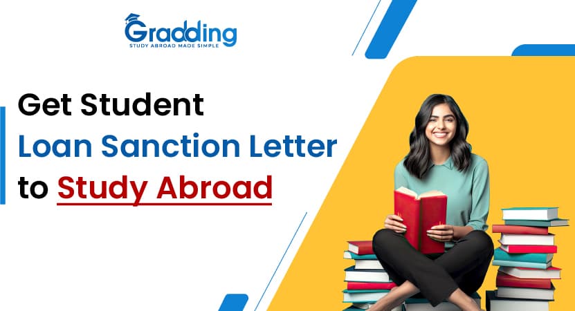 Get Student Loan Sanction Letter to Study Abroad Ease your study abroad process with Gradding.com