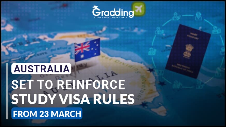 Australia Set to Reinforce Study Visa Rules From March 23 New Study Visa Rules has been implemented to Study in Australia