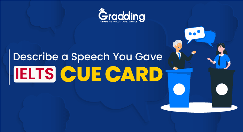 Describe a Speech You Gave - IELTS Cue card Describe a Speech You Gave - IELTS Cue card