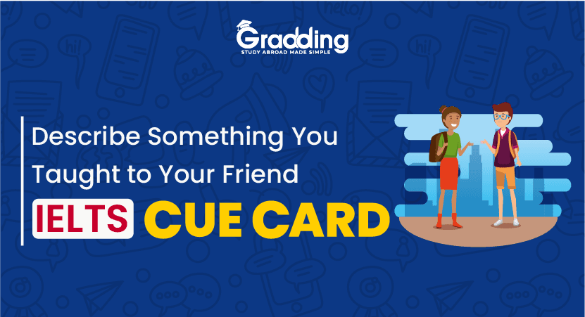 Describe Something You Taught To Your Friend Describe Something You Taught To Your Friend