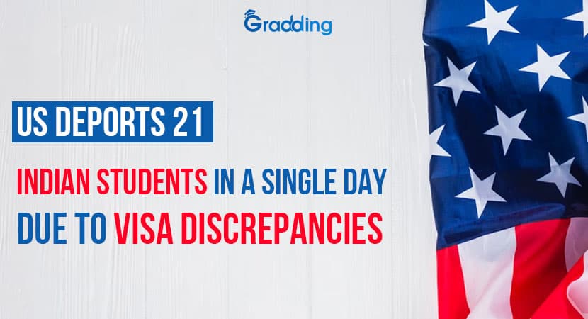 US Deports 21 Indian Students in a Single Day Due to Visa Discrepancies US Student Deports 21 Students| Gradding.com