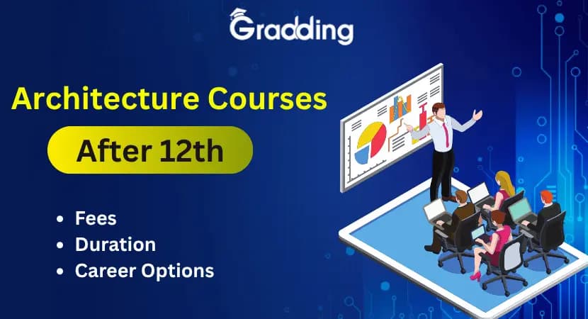 Architecture Courses After 12th Explore Top Architecture Courses After 12th with Gradding.com