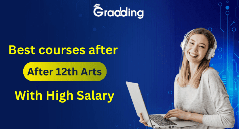 Best Courses after 12th Arts 2026 Discover the Top Courses after 12th Arts in 2026 | Gradding.Com