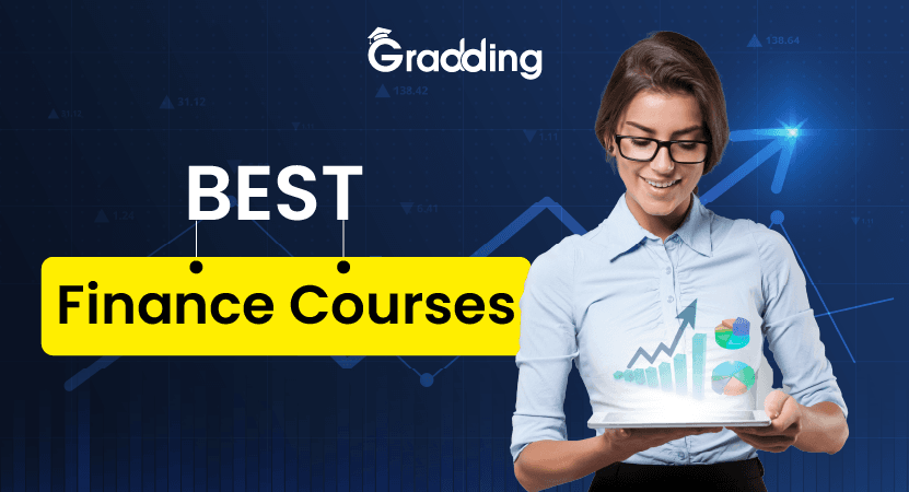 Best Finance Courses Get a sneak-peak of the best finance courses listed by Gradding.com experts
