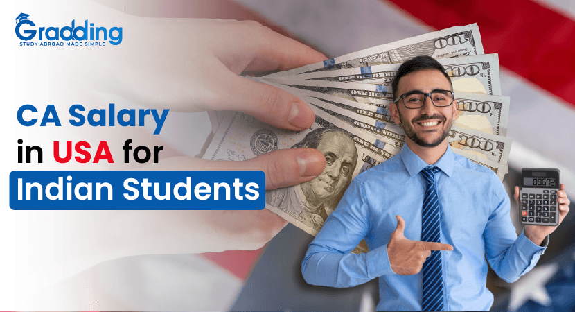 : CA Salary in USA for Indian Students Explore CA Salary in USA for Indian Students with Gradding.com