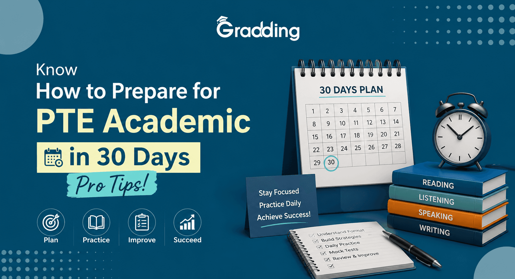 How to Prepare for PTE Academic in 30 Days! Discover how to prepare for PTE Academic in 30 days, which includes from week-wise plan to pro tips | Gradding.com