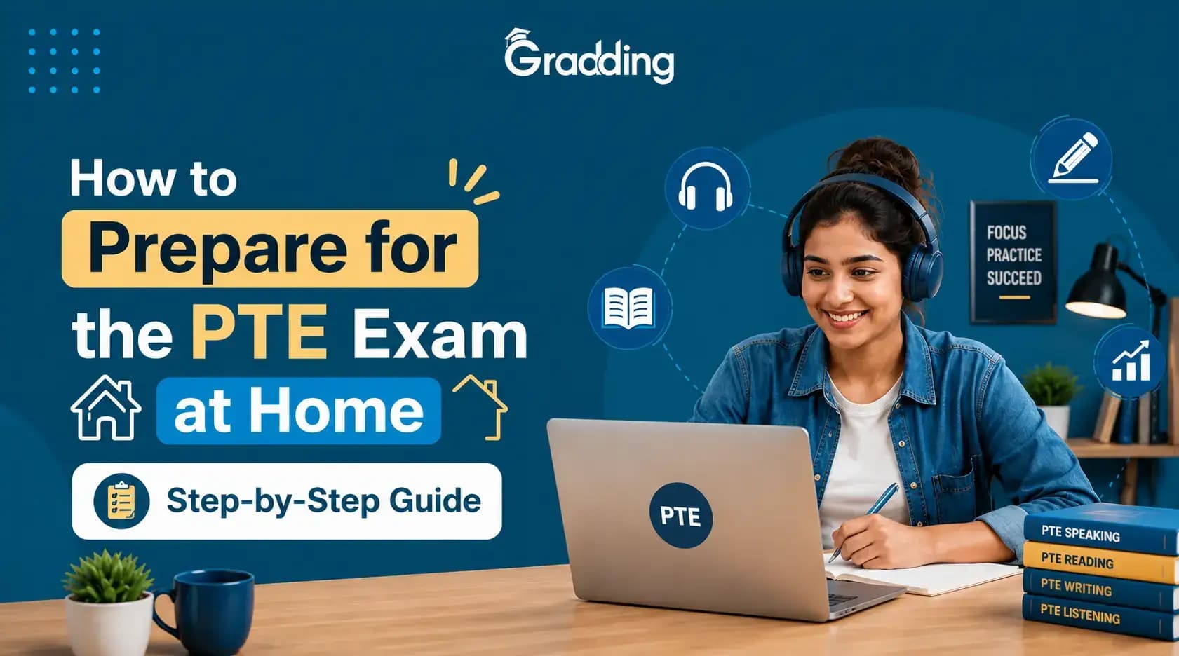 Prepare PTE exam at home with self study plan & expert tips Explore weekly plan for PTE reparation at home, sources & Tips |Gradding.com