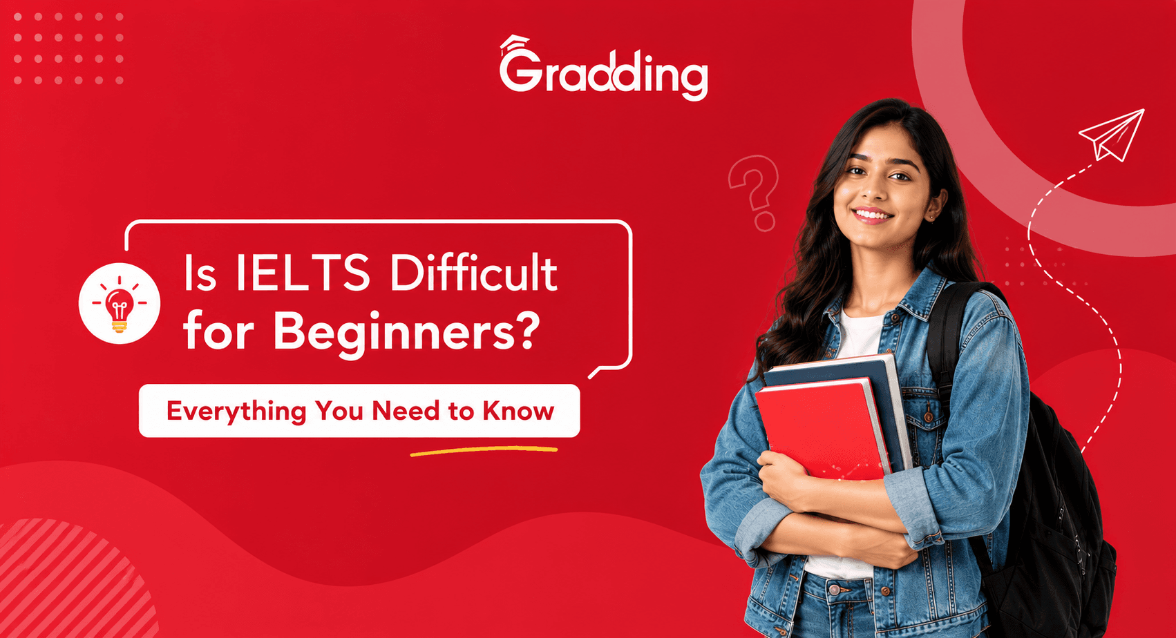 Is IELTS Difficult for Beginners and Why? Learn how difficult IELTS is for beginners free study resources | Gradding.com