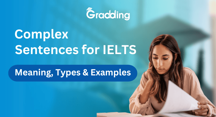 Complex Sentences for IELTS Know how to deal with complex sentences with experts at Gradding.com