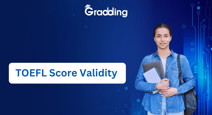 TOEFL Score Validity TOEFL Score Validity