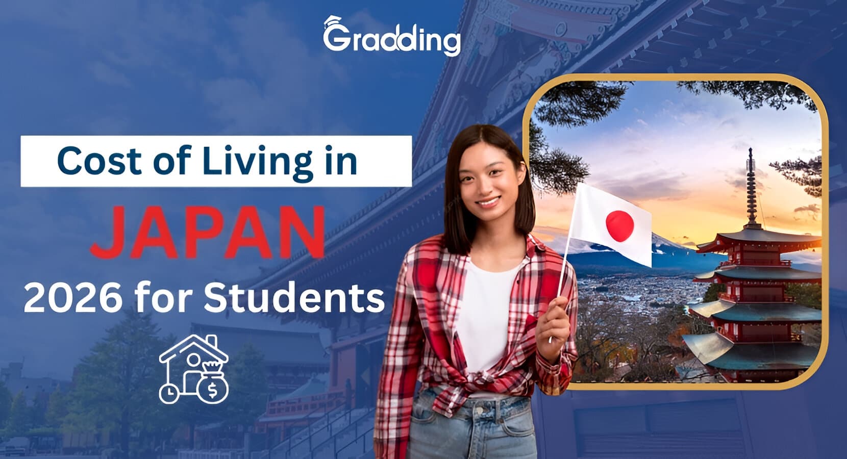 Cost of Living in Japan 2026 for Students – Monthly Expenses Breakdown Monthly living expenses for international students in Japan 2026| Gradding.com