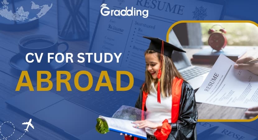 CV for Study Abroad | Format & Sample Guide for International Universities Preparing a professional CV for study abroad application| Gradding.com