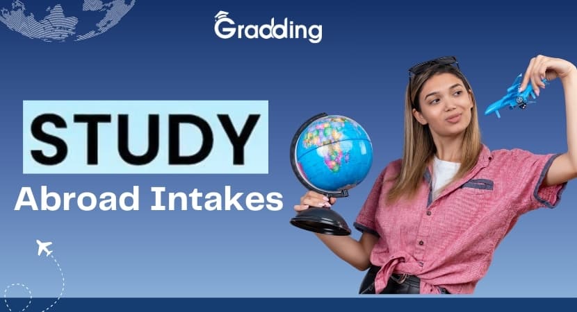 Study Abroad intakes 2026 Understand Study Abroad Intakes for International Students| Gradding.com
