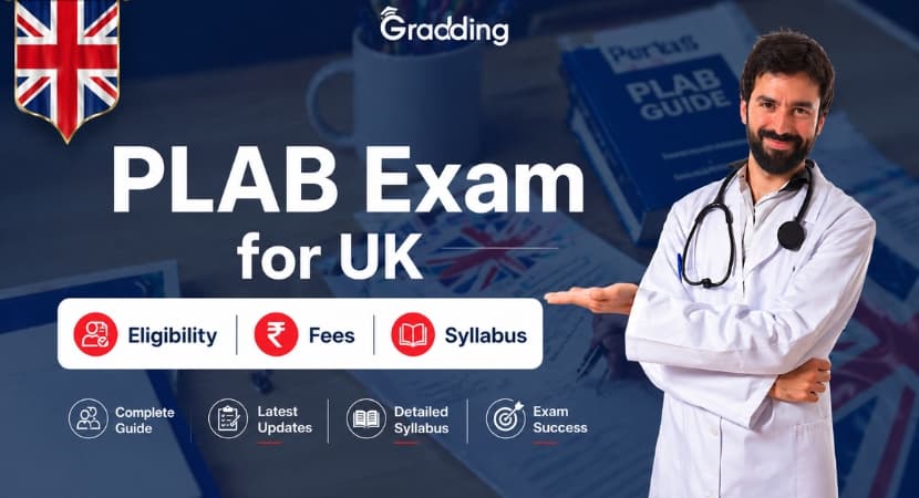 PLAB Exam for UK 2026 -27 Discover everything about PLAB exam and its eligibility, registration process, fees, syllabus and more in detail with Gradding.com.