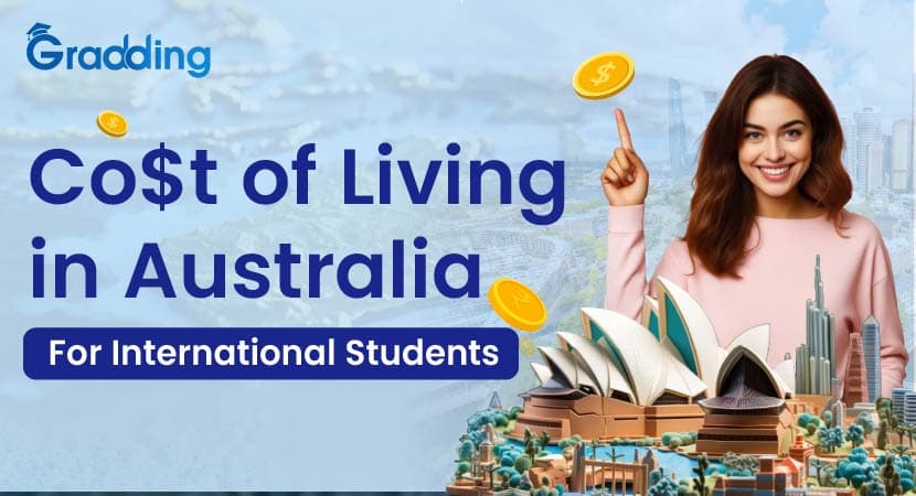 Living Cost in Australia for International Students Find the average cost of living in Australia for students with Gradding.com