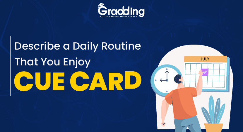 Describe a Daily Routine That You Enjoy- Cue Card Describe a Daily Routine That You Enjoy” IELTS Cue Card