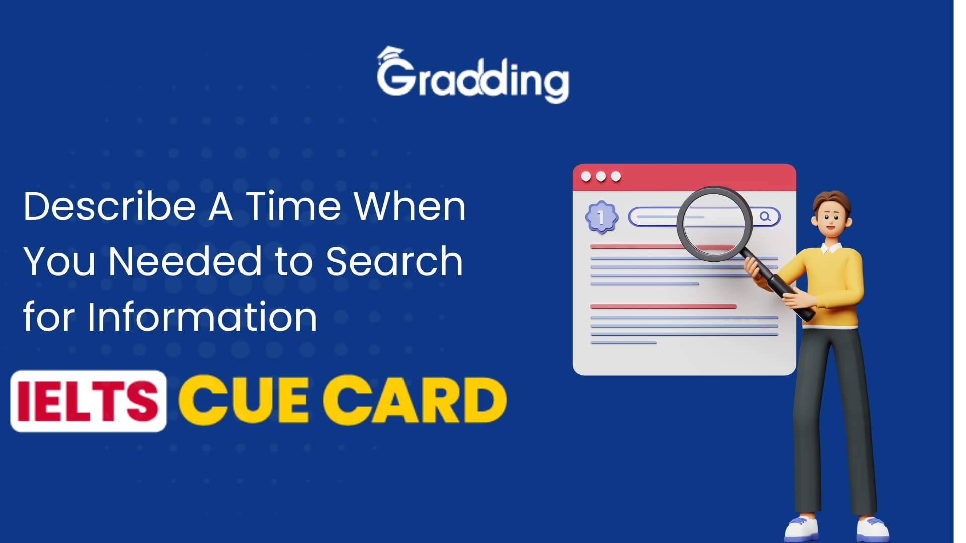 IELTS Cue Card Sample Answers & Tips for IELTS Cue Card on Describe A Time When You Needed to Search for Information | Gradding.com