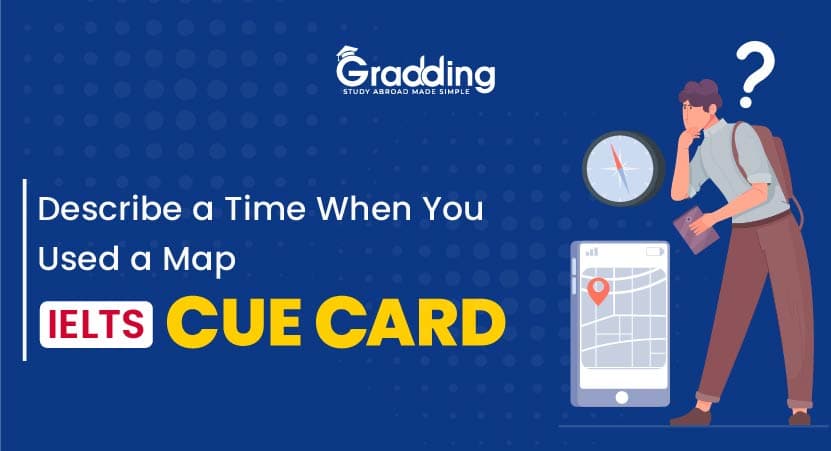 Describe a Time When You Used a Map- IELTS Cue Card Describe a Time When You Used a Map- IELTS Cue Card