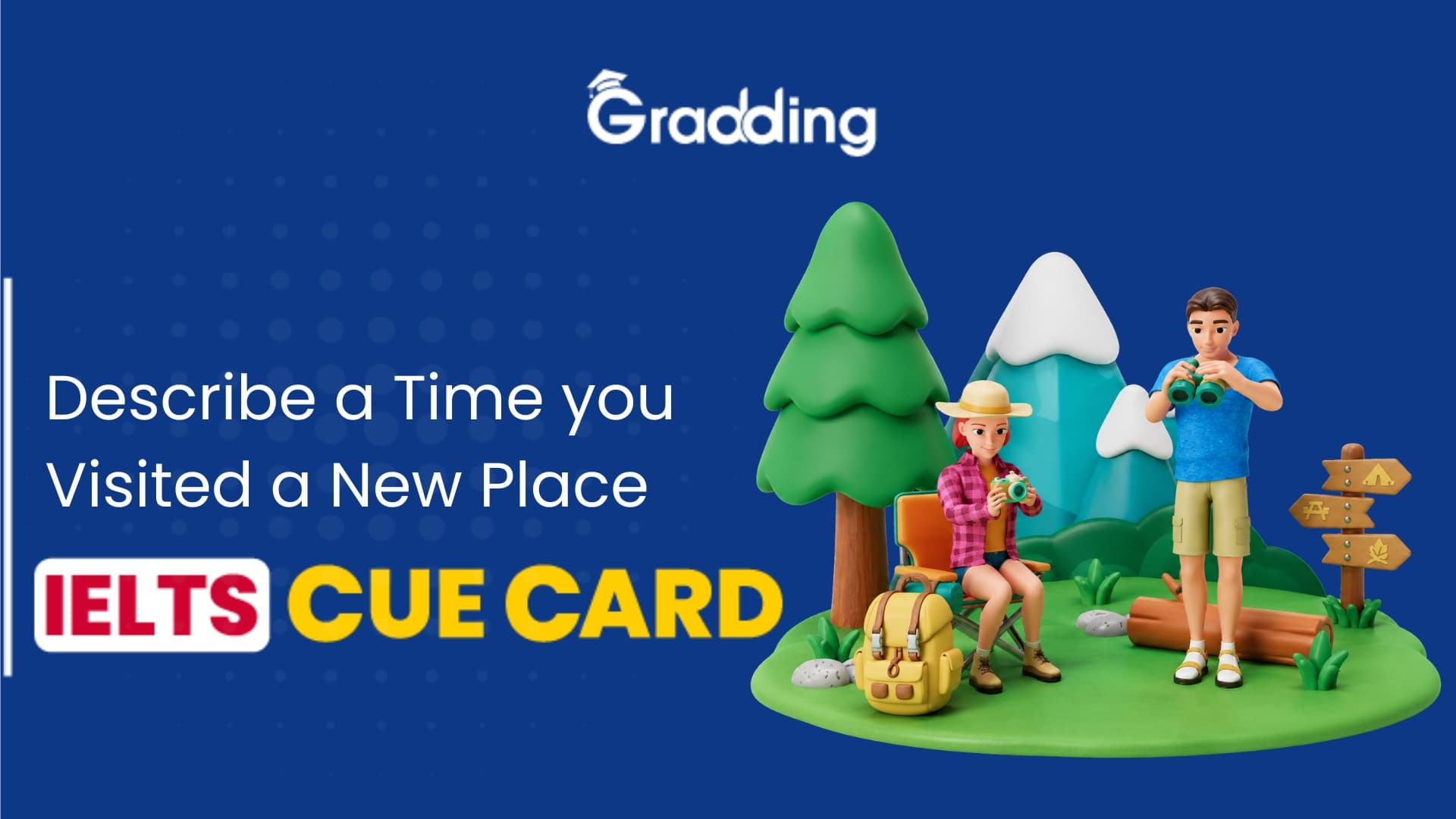Solve Describe a Time you Visited a New Place- IELTS Cue Card Solve Describe a Time you Visited a New Place- IELTS Cue Card
