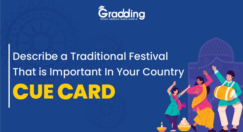 Describe a traditional festival that is important in your country - IELTS Cue Card Describe a traditional festival that is important in your country