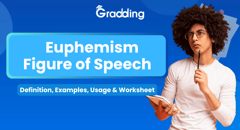 Euphemism Figure of Speech Learn everything about euphemism figure of speech, along with examples| Gradding.com