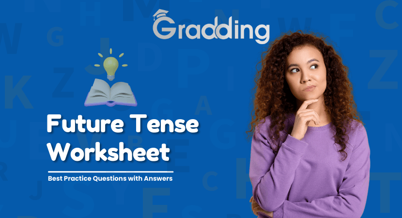Solve the Best Future Tense Worksheet with Answers Find out the different practice questions that you can get in a future tense worksheet | Gradding.com