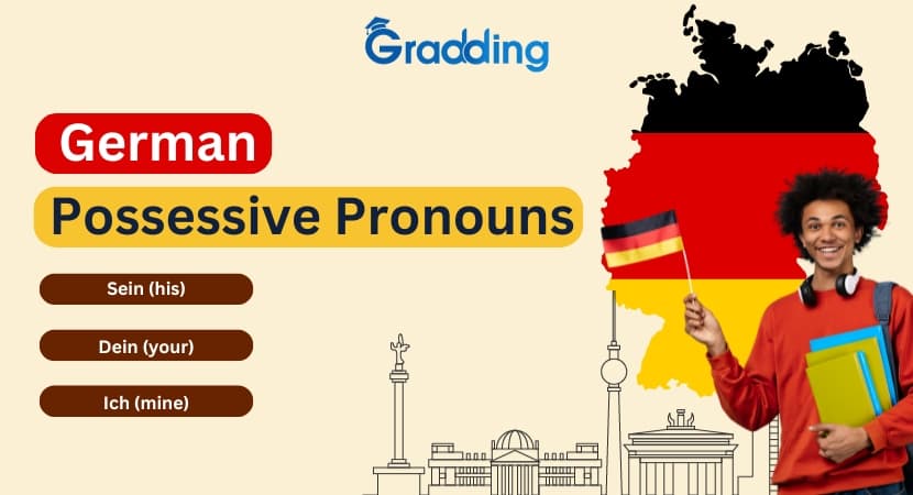 Know the German Possessive Pronouns in Different Cases Explore the Different Types of German Possessive Pronouns with their Cases | Gradding.com