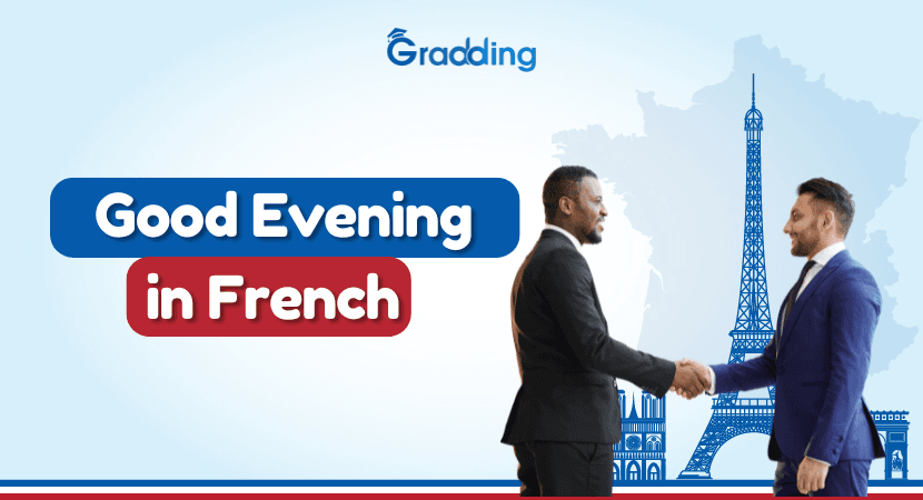 How to Say Good Evening in French? Understand how to say good evening in French language | Gradding.com