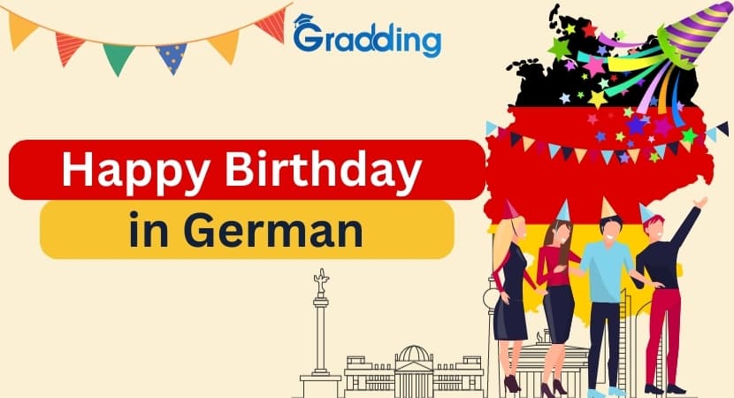 How to Say Happy Birthday in German Learn how to say Happy Birthday in German with Gradding.com.