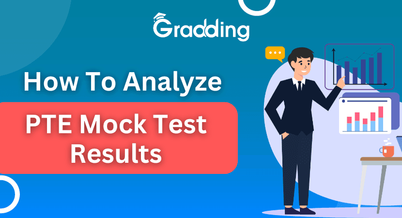 How to Analyse Your PTE Mock Test Results Like a Pro Discover How to Analyse Your PTE Mock Test Results Like a Pro with Gradding.com