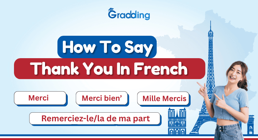 Thank you in French Explore 17 ways to say thank you in French with pronunciation | Gradding.com.