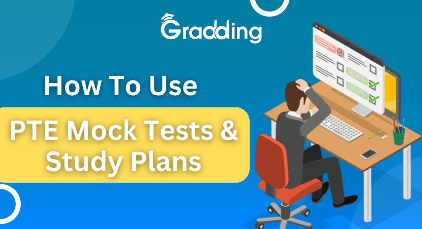 PTE Mock Test Study Plan Learn about how to use PTE Mock Tests I Gradding.com