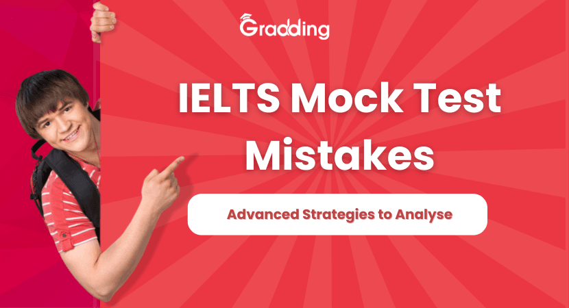 IELTS Mock Test Mistakes: Advanced Strategies to Analyze Find out how to improve mistakes by using IELTS mock test.