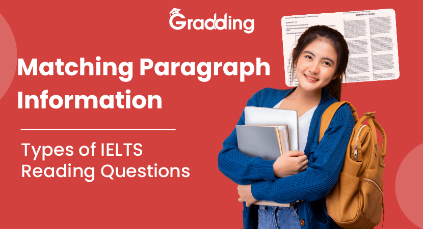 Matching Paragraph Information Questions| Types of IELTS Reading Questions IELTS Reading Matching Paragraph Information| Gradding.com