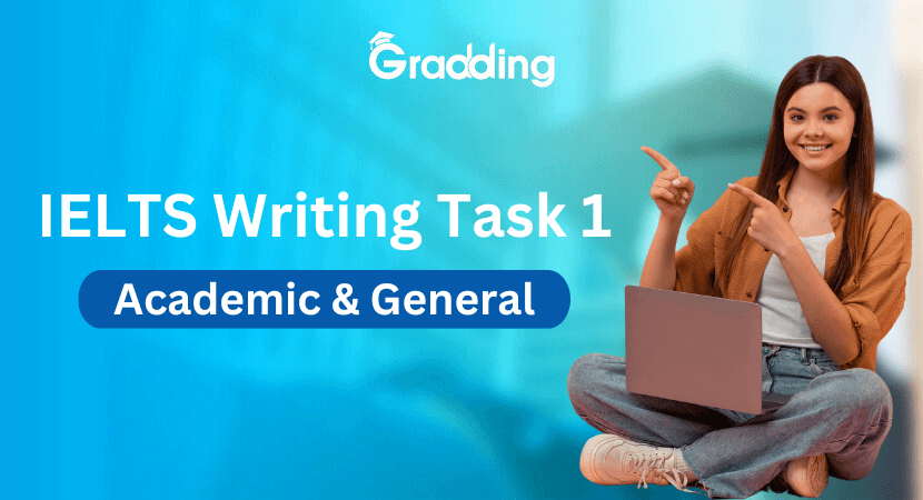 IELTS Writing Task 1 Discover IELTS Writing Task 1 and its types, tips, and more with Gradding.com.