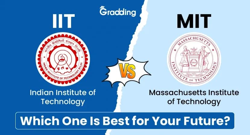 IIT vs MIT Which One Is Best for Your Future? Explore is MIT better than IIT with Gradding.com